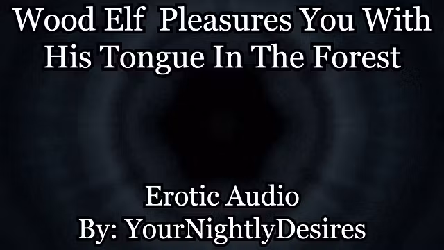 The Forest Has Led You To Me [Fantasy] [Pussy Eating] [ASMR]